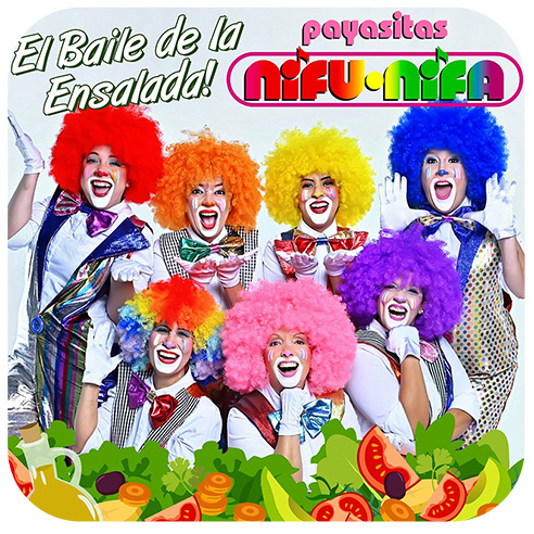 Payasitas Nifu Nifa El Baile de la Ensalada - 2019